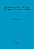 Crannogs and Later Prehistoric Settlement in Western Scotland