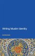 Writing Muslim Identity - Bild 1