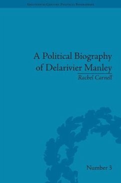 A Political Biography of Delarivier Manley - Carnell, Rachel