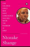For Colored Girls Who Have Considered Suicide/When the Rainbow Is Enuf