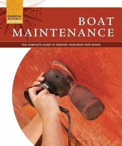 Boat Maintenance: The Complete Guide to Keeping Your Boat Shipshape - Skills Institute Press
