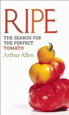 Ripe: The Search for the Perfect Tomato - Allen, Arthur