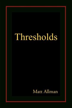 Thresholds - Matt Allman, Allman; Matt Allman