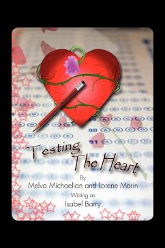 Testing the Heart - Melva Michaelian and Lorene Morin, Micha; Melva Michaelian and Lorene Morin