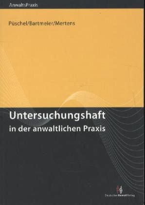 Untersuchungshaft in der anwaltlichen Praxis