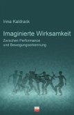 Imaginierte Wirksamkeit Imaginierte Wirksamkeit