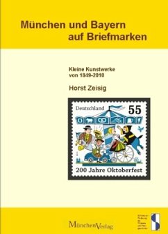 München und Bayern auf Briefmarken - Zeisig, Horst