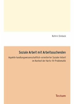 Soziale Arbeit mit Arbeitssuchenden - Simbeck, Kathrin