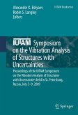 Iutam Symposium on the Vibration Analysis of Structures with Uncertainties