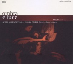 Ombra E Luce-Modena 1665 - Kallweit,Georg/Colell,Björn