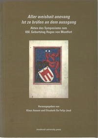 Aller weishait anevang Ist ze brúfen an dem aussgang - Amann, Klaus (Hrsg.) und Elisabeth de Felip-Jaud