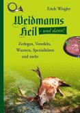 Weidmannsheil und dann?