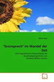 &quote;Grünsprech&quote; im Wandel der Zeit