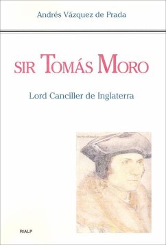 Sir Tomás Moro : lord canciller de Inglaterra - Vázquez De Prada, Andrés