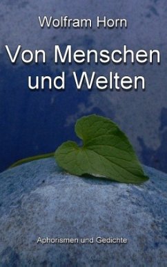 Von Menschen und Welten - Horn, Wolfram