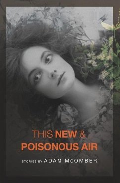 This New & Poisonous Air - McOmber, Adam