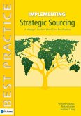 Implementing Strategic Sourcing: A Manager's Guide to World Class Best Practices
