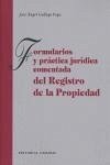 Formularios y práctica jurídica comentada del registro de la propiedad Formularios y práctica jurídica comentada del registro de la propiedad