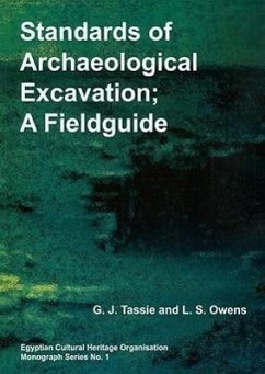 Standards of Archaeological Excavation: A Field Guide - Tassie, G. J.