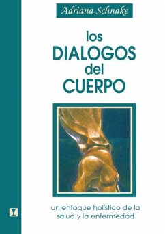 Los Dialogos del Cuerpo - Schnake, Adriana Los Dialogos del Cuerpo - Schnake, Adriana