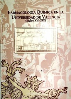 La farmacología química en la Universidad de Valencia (Siglos XVI-XIX)