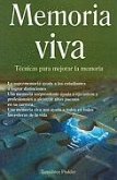 Memoria Viva: Tecnicas Para Mejorar la Memoria = Living Memory