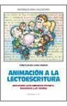 Animación a la lectoescritura : actividades para educación primaria, secundaria y de adultos