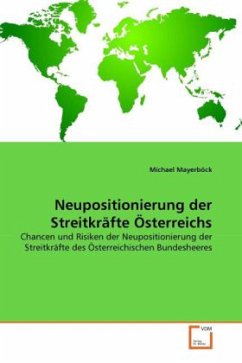 Neupositionierung der Streitkräfte Österreichs - Mayerböck, Michael