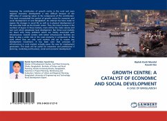 GROWTH CENTRE: A CATALYST OF ECONOMIC AND SOCIAL DEVELOPMENT - Kanti Mondal, Biplob;Das, Kausik