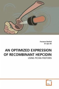 AN OPTIMIZED EXPRESSION OF RECOMBINANT HEPCIDIN - Rashid, Farzana;Ijaz Ali, Dr