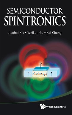 Semiconductor Spintronics - Xia, Jianbai; Ge, Weikun; Chang, Kai