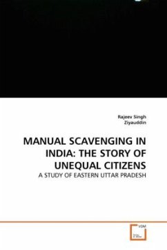 MANUAL SCAVENGING IN INDIA: THE STORY OF UNEQUAL CITIZENS - Singh, Rajeev;Ziyauddin, .