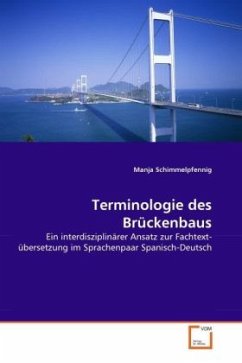 Terminologie des Brückenbaus - Schimmelpfennig, Manja