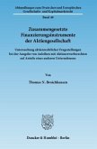 Zusammengesetzte Finanzierungsinstrumente der Aktiengesellschaft