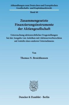Zusammengesetzte Finanzierungsinstrumente der Aktiengesellschaft - Broichhausen, Thomas N.