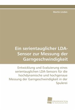 Ein serientauglicher LDA-Sensor zur Messung der Garngeschwindigkeit - Linden, Martin