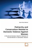 Patriarchy and Conservatism Related to Domestic Violence Against Women