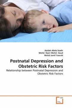 Postnatal Depression and Obstetric Risk Factors - Abdul Kadir, Azidah;Nazri Mohd. Daud, Mohd.;Jamil Yaacob, Mohd