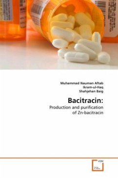 Bacitracin: - Aftab, Muhammad Nauman;Ikram-ul-Haq;Baig, Shahjehan