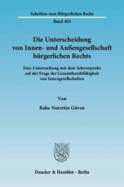 Die Unterscheidung von Innen- und Außengesellschaft bürgerlichen Rechts - Güven, Baha N.