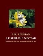 Le sublime nectar - Roshan, S. R.