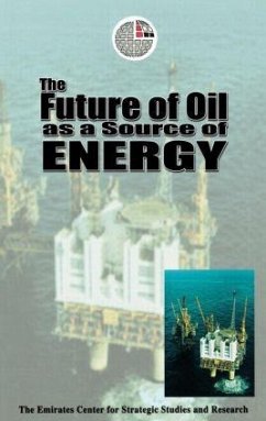 The Future of Oil as a Source of Energy - The Emirates Center for Strategic Studie