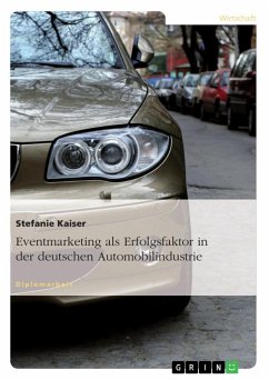 Eventmarketing als Erfolgsfaktor in der deutschen Automobilindustrie - Kaiser, Stefanie