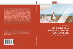 LES KIRGHIZ ET LA KIRGHIZIE A L''EPOQUE CONTEMPORAINE - GAÜZERE, David