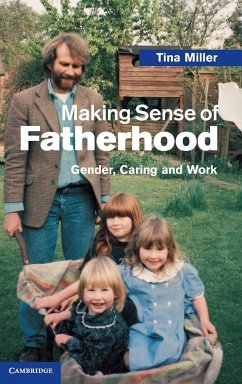 Making Sense of Fatherhood - Miller, Tina