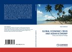 GLOBAL ECONOMIC CRISIS AND ASEAN ECONOMY GLOBAL ECONOMIC CRISIS AND ASEAN ECONOMY