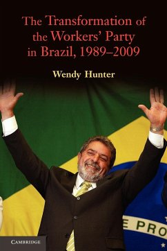 The Transformation of the Workers' Party in Brazil, 1989-2009 - Hunter, Wendy (University of Texas, Austin)