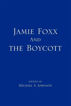 Jamie Foxx and the Boycott - Michael a. Johnson
