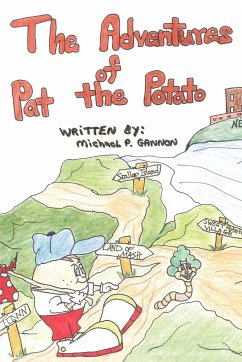 The Adventures of Pat the Potato - Gannon, Michael P.