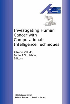 Investigating Human Cancer with Computational intelligence Techniques - Vellido, Alfredo; Lisboa, Paulo